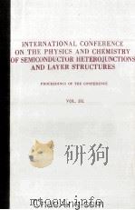 INTERNATIONAL CONFERENCE ON THE PHYSICS AND CHEMISTRY OF SEMICONDUCTOR HETEROJUNCTIONS AND LAYER STR     PDF电子版封面     