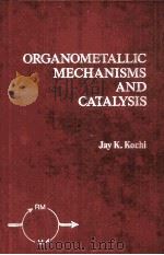 ORGANOMETALLIC MECHANISMS AND CATALYSIS（1978 PDF版）