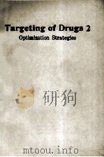 TARGETING OF DRUGS 2:OPTIMIZATION STRATEGIES   1990  PDF电子版封面     
