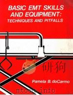 BASIC EMT SKILLS AND EQUIPMENT TECHNIQUES AND PITFALLS（1988 PDF版）