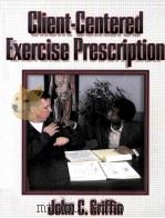 CLIENT-CENTERED EXERCISE PRESCRIPTION   1998  PDF电子版封面  8830006475623   