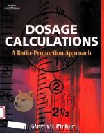DOSAGE CALCULATIONS: A RATIO-PROPORTION APPROACH FIRST EDITION   1999  PDF电子版封面  8800012615634   