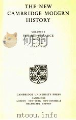 THE NEW CAMBRIDGE MODERN HISTORY VOLUME I THE  RENAISSANCE 1493-1520   1957  PDF电子版封面  052104541X;0521099749   