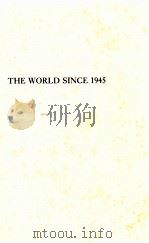 THE WORLD SINCE 1945   1987  PDF电子版封面  0816018154   