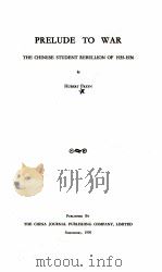 PRELUDE TO WAR THE CHINESE STUDENT REBELLION OF 1935-1936   1939  PDF电子版封面  0883553821   