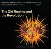 THE OLD REGIME AND THE REVOLUTION   1976  PDF电子版封面  0521204518   