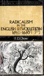 RADICALISM IN THE ENGLISH REVOLUTION 1640-1660   1985  PDF电子版封面  0631139435   