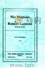 WAR MEMOIRS OF ROBERT LANSING SECRETARY OF STATE   1935  PDF电子版封面     