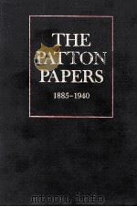 THE PATTON PAPERS 1885-1940 I ILLUSTRATED WITH PHOTOGRAPHS AND WITH MAPS BY SAMUEL H.BRYANT   1972  PDF电子版封面  0395127068   