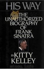 HIS WAY THE UNAUTHORIZED BIOGRAPHY OF FRANK SINATRA   1986  PDF电子版封面  0553051377   