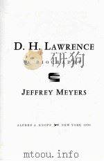 D.H.LAWRENCE A BIOGRAPHY   1990  PDF电子版封面  0394572440   