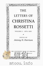 THE LETTERS OF CHRISTINA ROSSETTI VOLUME 2 1874-1881   1999  PDF电子版封面  0813917832   