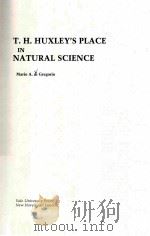 T.H.HUXLEY'S PLACE IN NATURAL SCIENCE   1984  PDF电子版封面  0300060622   