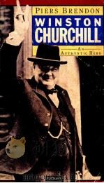 WINSTON CHURCHILL AN AUTHENTIC HERO   1984  PDF电子版封面  0413576701   