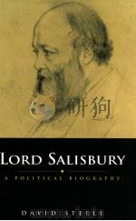 LORD SALISBURY A POLITICAL BIOGRAPHY   1999  PDF电子版封面  1857283260   