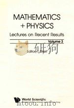 MATHEMATICS + PHYSICS LECTURES ON RECENT RESULTS   1988  PDF电子版封面  9971507714   