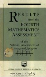 RESULTS FROM THE FOURTH MATHEMATICS ASSESSMENT OF THE NATIONAL ASSESSMENT OF EDUCATIONAL PROGRESS   1989  PDF电子版封面  0873532740   