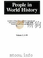 PEOPLE IN WORLD HISTORY AN INDEX TO BIOGRAPHIES IN HISTORY JOURNALS AND DISSERTATIONS COVERING ALL C   1989  PDF电子版封面  0874365511;0874365503   