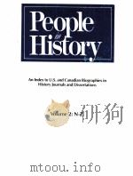 PEOPLE IN HISTORY AN INDEX TO U.S AND CANADIAN BIOGRAPHIES IN HUSTORY JOURNALS AND DISSERTATIONS VOL   1988  PDF电子版封面  0874365511;0874365503   