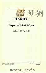 FDR AND HARRY UNPARALLELED LIVES   1996  PDF电子版封面  027595420X   