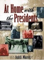 AT HOME WITH THE PRESIDENTS   1999  PDF电子版封面  0471253006   
