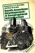 SOUTH AMERICAN DEVELOPMENT A GEOGRAPHICAL INTRODUCTION   1988  PDF电子版封面  0521367271   