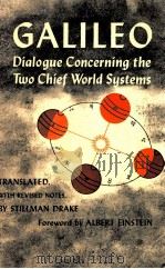 DIALOGUE CONCERNING THE TWO CHIEF WORLD SYSTEMS-PTOLEMAIC & COPERNICAN  SECOND EDITION   1967  PDF电子版封面     