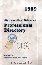 1989 MATHEMATICAL SCIENCES PROFESSIONAL DIRECTORY   1989  PDF电子版封面  0821801325   