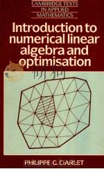 CAMBRIDGE TEXTS IN APPLIED MATHEMATICS INTRODUCTION TO NUMERICAL LINEAR ALGEBRA AND OPTIMISATION（1982 PDF版）