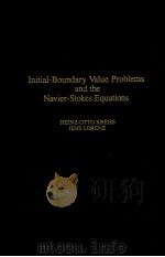 INITIAL-BOUNDARY VALUE PROBLEMS AND THE NAVIER-STOKES EQUATIONS   1989  PDF电子版封面  0124261256   