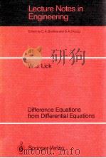 LECTURE NOTES IN ENGINEERING EDITED BY C.A.BREBBIA AND S.A.ORSZAG 41 DIFFERENCE EQUATIONS FROM DIFFE（1989 PDF版）