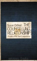 SUSAN OLDFIELD THE COUNSELLING RELATIONSHIP A STUDY OF THE CLIENT'S EXPERIENCE（1983 PDF版）