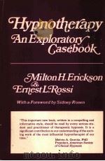 HYPNOTHERAPY AN EXPLORATORY CASEBOOK   1979  PDF电子版封面  0829002464   