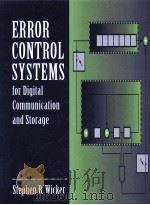 ERROR CONTROL SYSTEMS FOR DIGITAL COMUNICATION AND STORAGE   1995  PDF电子版封面  0132008092   