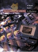 TELECOMMUNICATIONS IN BUSINESS STRATEGY AND APPLICATION   1996  PDF电子版封面  0256197873   