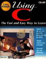 USING C THE FAST AND EASY WAY TO LEARN   1995  PDF电子版封面  0789702673   