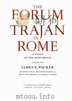 THE FORUM OF TRAJAN IN ROME A STUDY OF THE MONUMENTS VOLUME ONE   1997  PDF电子版封面  0520074939   