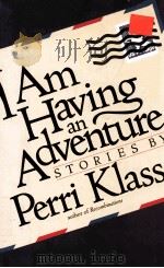 I AM HAVING AN ADVENTURE   1986  PDF电子版封面  0399131469   