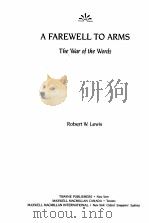 A FAREWELL TO ARMS THE WAR OF THE WORDS   1992  PDF电子版封面  0807580521;0805781021   