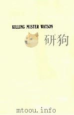 KILLING MISTER WATSON   1990  PDF电子版封面  0394554000   