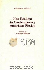POSTMODERN STUDIES 5: NEO-REALISM IN CONTEMPORARY AMERICAN FICTION   1992  PDF电子版封面  9051833547   