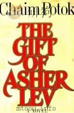 THE GIFT OF ASHER LEV   1990  PDF电子版封面    CHAIM POTOK 