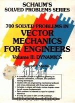 SCHAUM'S SOLVED PROBLEMS SERIES 700 SOLVED PROBLEMS IN VECTOR MECHANICS FOR ENGINEERS VOLUME II（1991 PDF版）