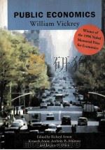 Public Economics SELECTED PAPERS BY WILLIAM VICKREY   1994  PDF电子版封面  0521597633   