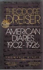 THEODORE DREISER AMERICAN DIARIES 1902-1926   1982  PDF电子版封面  0812211480   