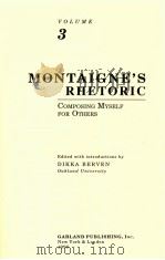 MONTAIGNE: A COLLECTION OF ESSAYS VOLUME 3 MONTAIGNE'S RHETORIC（1995 PDF版）