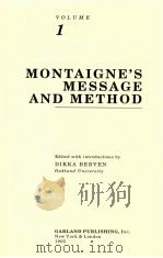 MONTAIGNE: A COLLECTION OF ESSAYS VOLUME 1 MONTAIGNE'S MESSAGE AND METHOD   1995  PDF电子版封面  0815318391   