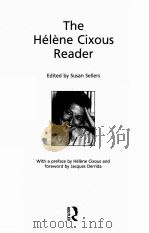 THE HELENE CIXOUS READER   1994  PDF电子版封面  0415049296;041504930X   