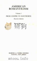 AMERICAN ROMANTICISM VOLUME 1 FROM COOPER TO HAWTHORNE   1987  PDF电子版封面    DAVID MORSE 