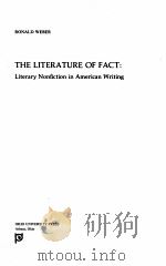 THE LITERATURE OF FACT：LITERARY NONFICTION IN AMERICAN WRITING   1980  PDF电子版封面    RONALD WEBER 